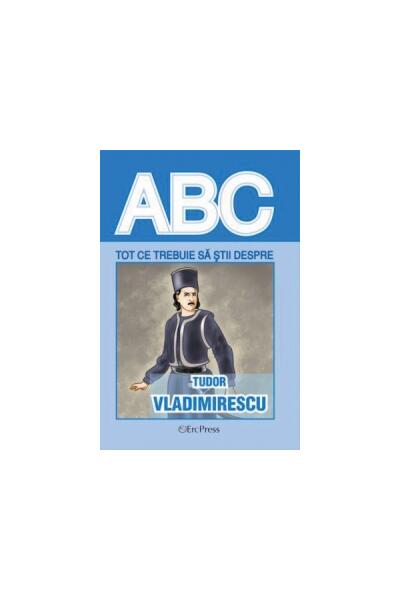 Tot ce trebuie să știi despre Tudor Vladimirescu - Erc Press