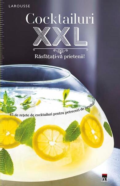Cocktailuri XXL - Larousse - RAO