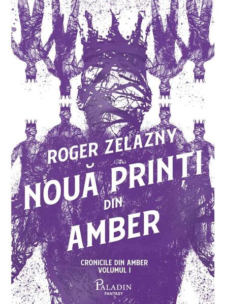 Nouă prinți din Amber (Vol.1) - Roger Zelazny - Paladin