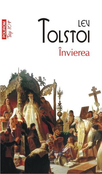 Învierea (Top 10+) - Lev Tolstoi - Polirom