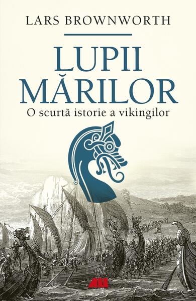 Lupii mărilor - Lars Brownworth - All