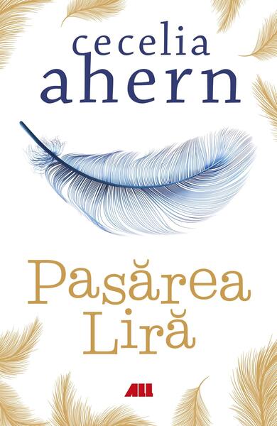 Pasărea Liră - Cecelia Ahern - All