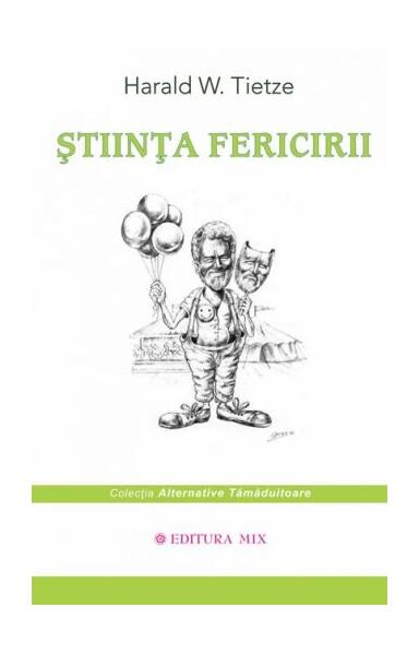 Știința Fericirii - Harald W. Tietze - Mix
