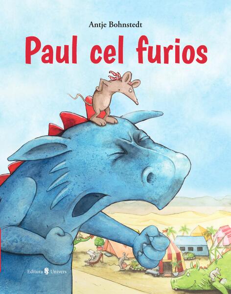 Paul cel furios - Antje Bohnstedt - Univers