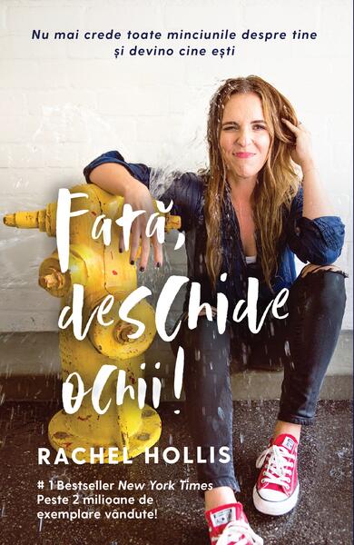 Fată, deschide ochii! - Rachel Hollis - Lifestyle