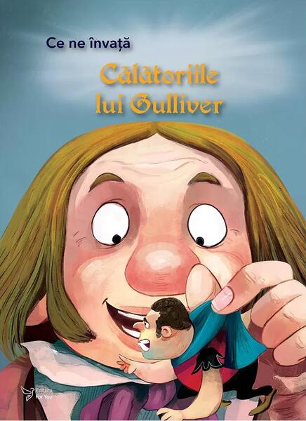 Ce ne învață Călătoriile lui Guliver - For You