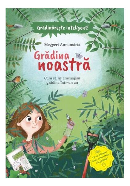 Grădina noastră - Annamária Megyeri - Casa