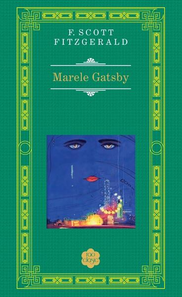 Marele Gatsby - Francis Scott Fitzgerald - RAO