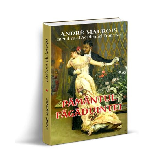 Pământul făgăduinței - André Maurois - Orizonturi