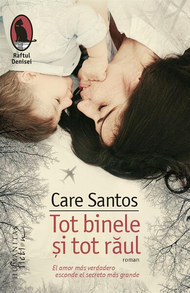 Tot binele și tot răul - Care Santos - Humanitas Fiction