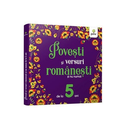 Povești și versuri românești și nu numai de la 5 ani - Cristina Chiorescu - Gama