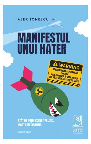 Manifestul unui hater - Paperback brosat - Lebăda Neagră