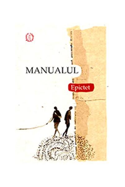 Manualul - Epictet - Seneca Lucius Annaeus