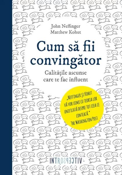 Cum să fii convingător - John Neffinger, Matthew Kohut - Litera