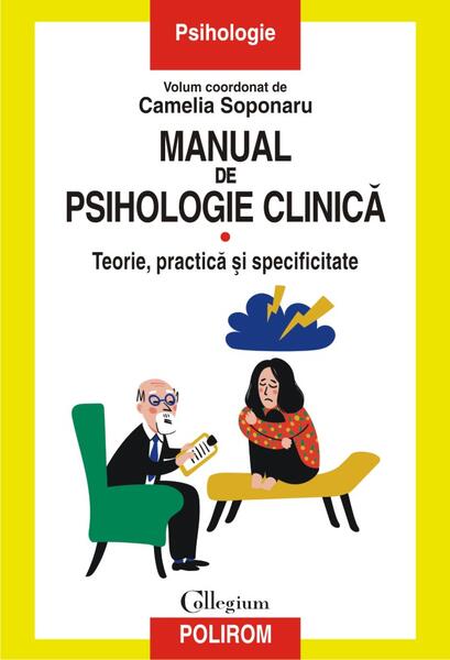 Manual de psihologie clinică (Vol. 1) - Camelia Soponaru - Polirom