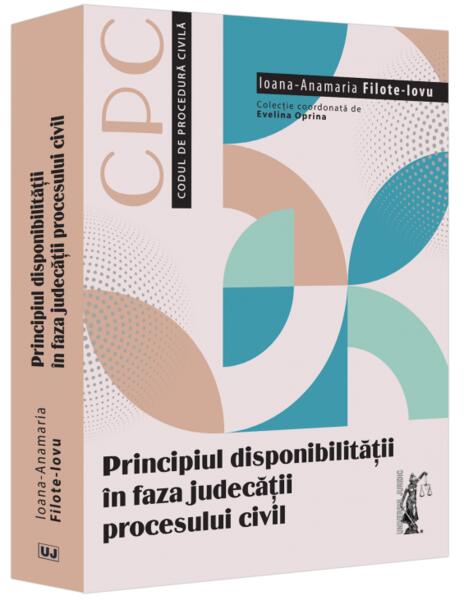 Principiul disponibilității în faza judecății procesului civil - Universul Juridic