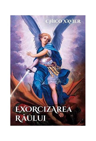 Exorcizarea răului - Chico Xavier - Ganesha