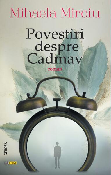 Povestiri despre Cadmav - Mihaela Miroiu - Rocart