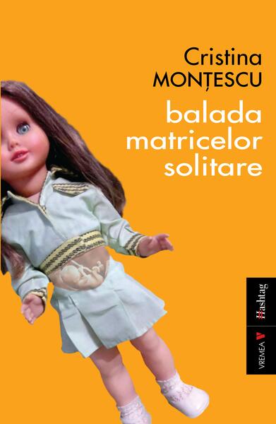 Balada matricelor solitare - Cristina Monțescu