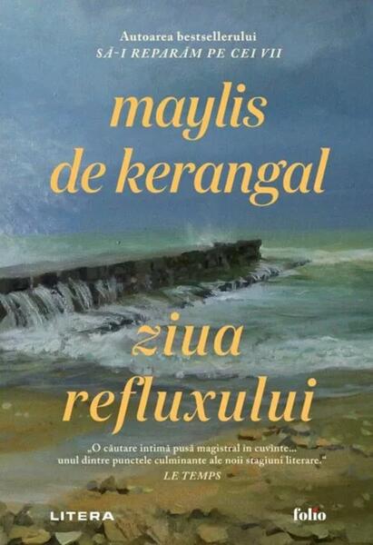 Ziua refluxului - Paperback brosat - Maylis de Kerangal - Litera