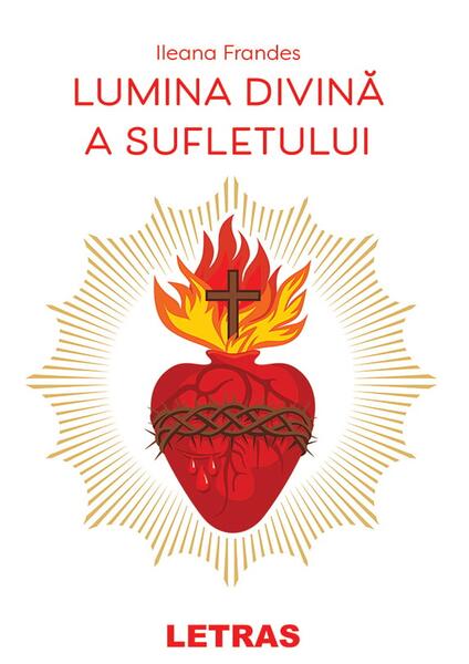 Lumina divină a sufletului - Ileana Frandes - Letras