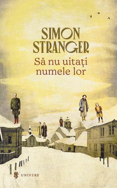 Să nu uitați numele lor - Simon Stranger - Univers