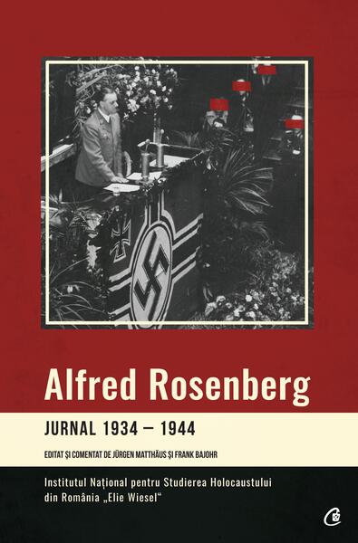 Jurnal 1934-1944 - Alfred Rosenberg - Curtea Veche