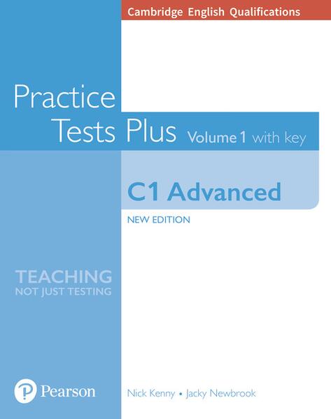 Cambridge Practice Plus New Edition 2015 Advanced C1 Advanced Volume 1 Practice Tests Plus with key - Jacky Newbrook, Nick Kenny - Pearson