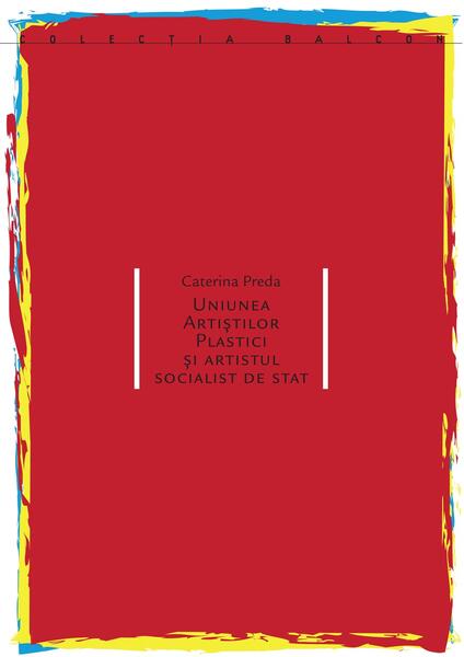 Uniunea artiștilor plastici și artistul socialist de stat - Idea Design