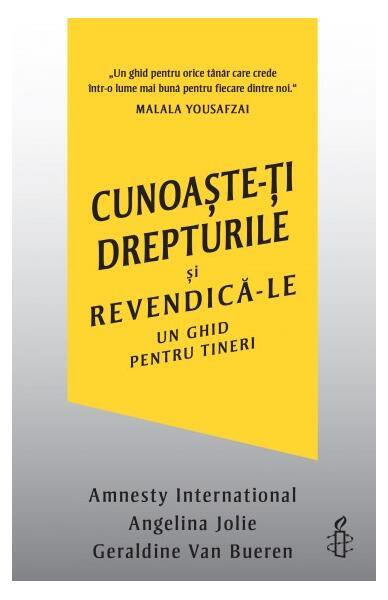 Cunoaște-ți drepturile și revendică-le - Amnesty International, Angelina Jolie, Geraldine Van Bueren - Curtea Veche