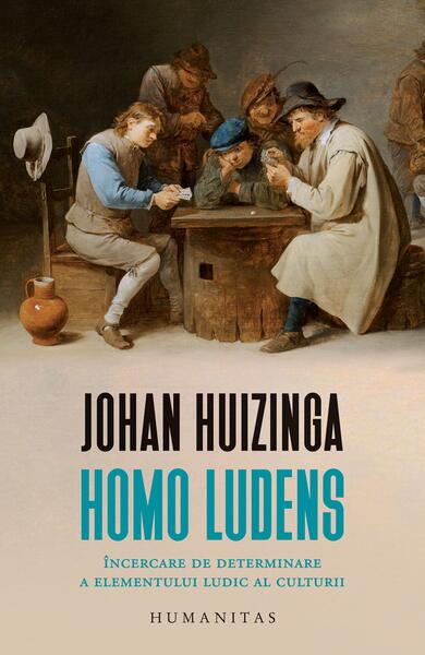 Homo ludens - Johan Huizinga - Humanitas