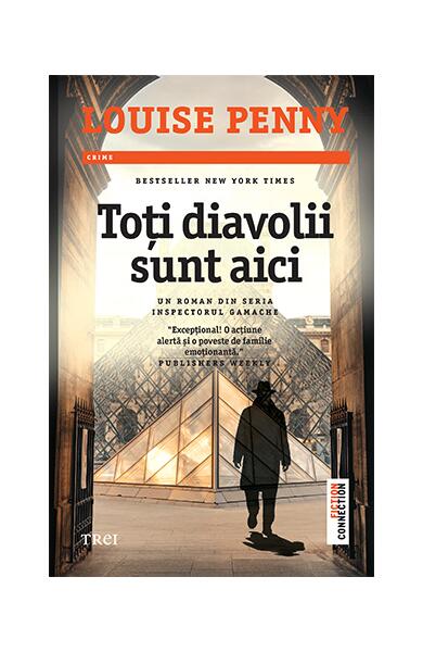 Toți diavolii sunt aici (Vol. 16) - Louise Penny - Trei