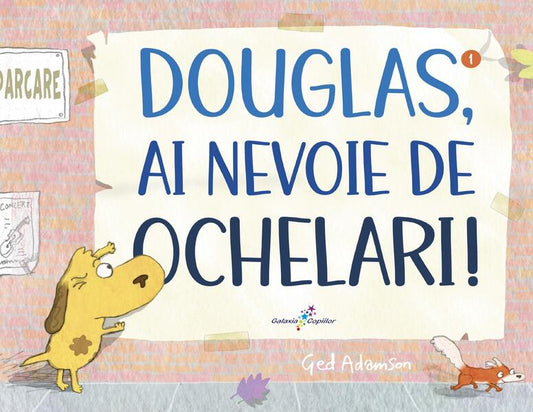 Douglas, ai nevoie de ochelari! - Ged Adamson - Galaxia Copiilor