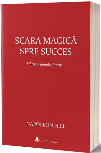 Scara magică spre succes - Napoleon Hill - Act și Politon