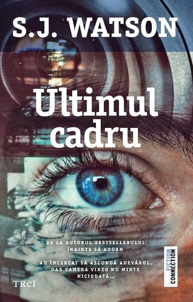 Ultimul cadru - S.J. Watson - Trei