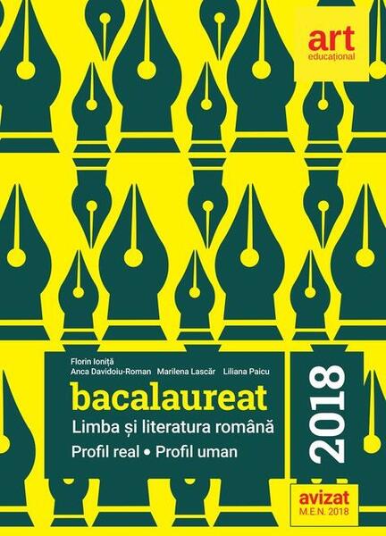 Limba și literatura română. Bacalaureat 2018. Profil Real. Profil Uman - Florin Ioniţă, Marilena Lascăr, Liliana Paicu - Art Klett