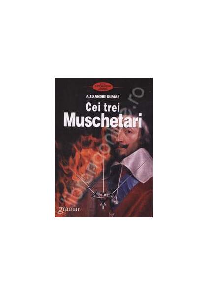 Cei trei muşchetari - Alexandre Dumas - Gramar