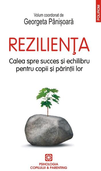 Rezilienţa - Georgeta Pânișoară - Polirom