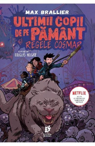 Ultimii copii de pe Pământ și Regele Coșmar (Vol. 3) - Max Brallier - Storia Books