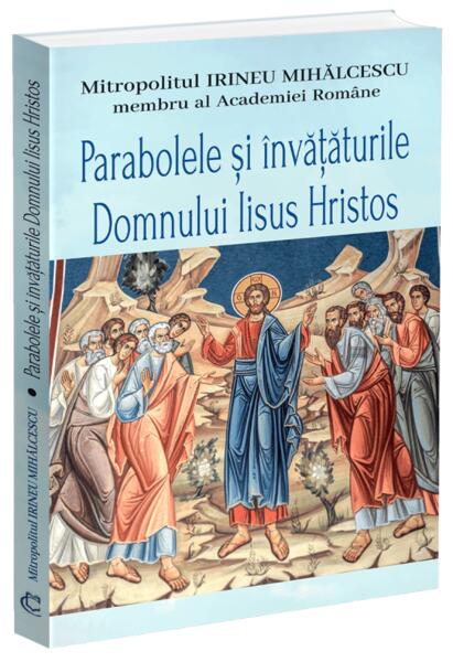 Parabolele și învățăturile Domnului Iisus Hristos - Paperback brosat - Carthemia