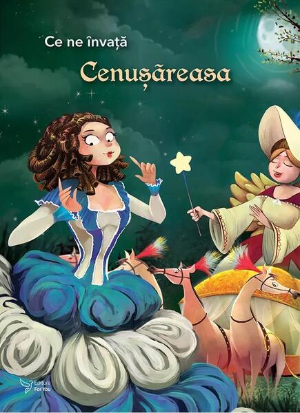 Ce ne învață Cenușăreasa - For You