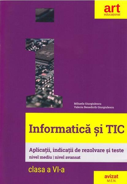 Informatică și TIC. Clasa a VI-a - Mihaela Giurgiulescu, Valeriu Benedicth Giurgiulescu - Art Klett