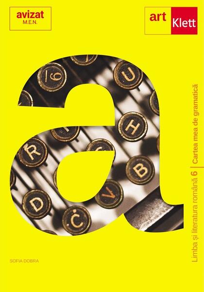 Cartea mea de gramatica. Clasa a VI-a - Paperback brosat - Sofia Dobra - Art Klett