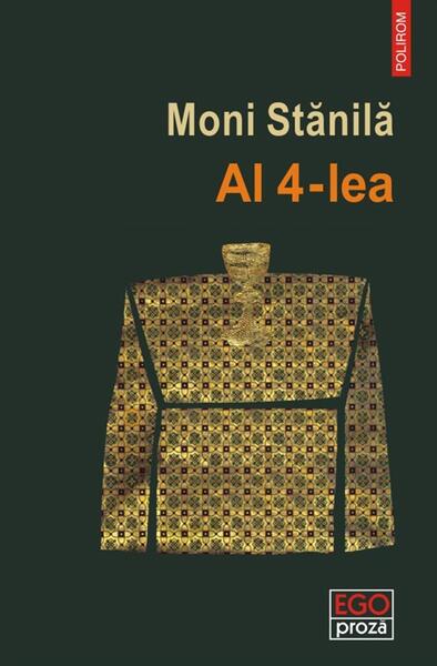 Al 4-lea - Moni Stănilă - Polirom
