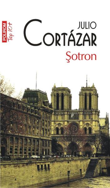 Şotron (Top 10+) - Julio Cortázar - Polirom