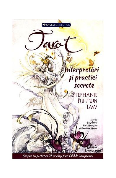 Tarot. Interpretări și practici secrete (conține un pachet cu 78 de cărți și un Ghid de interpretare) - Hardcover - Stephanie Pui-Mun Law, Barbara Moore - Livingstone