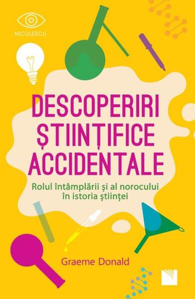 Descoperiri științifice accidentale - Graeme Donald - Niculescu
