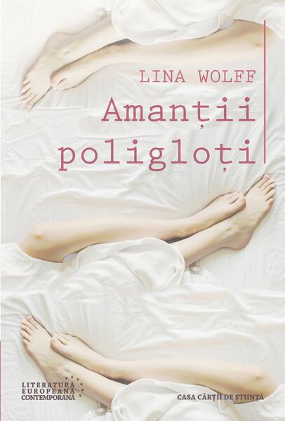Amanţii poligloţi - WOLFF LINA - Casa Cărţii de Ştiinţă