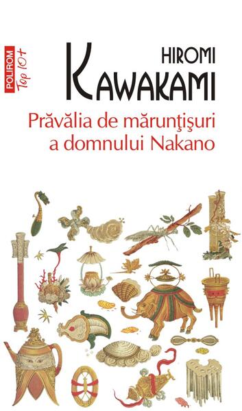 Prăvălia de mărunţişuri a domnului Nakano (Top 10+) - Hiromi Kawakami - Polirom