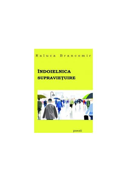 Îndoielnica supravieţuire - Raluca Brancomir - Allfa
